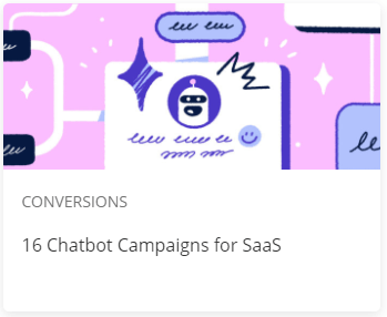 16 Chatbot Campaigns for SaaS