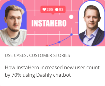 How InstaHero increased new user count by 70% using Dashly chatbot