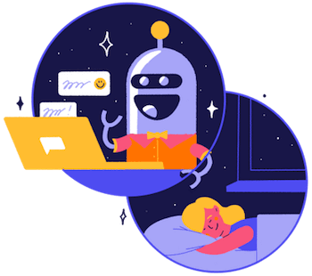 Set up a chatbot for your website. Collect and qualify leads even when your team is asleep. 