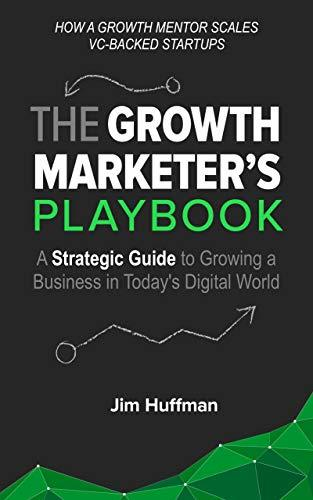 The Growth Marketer's Playbook