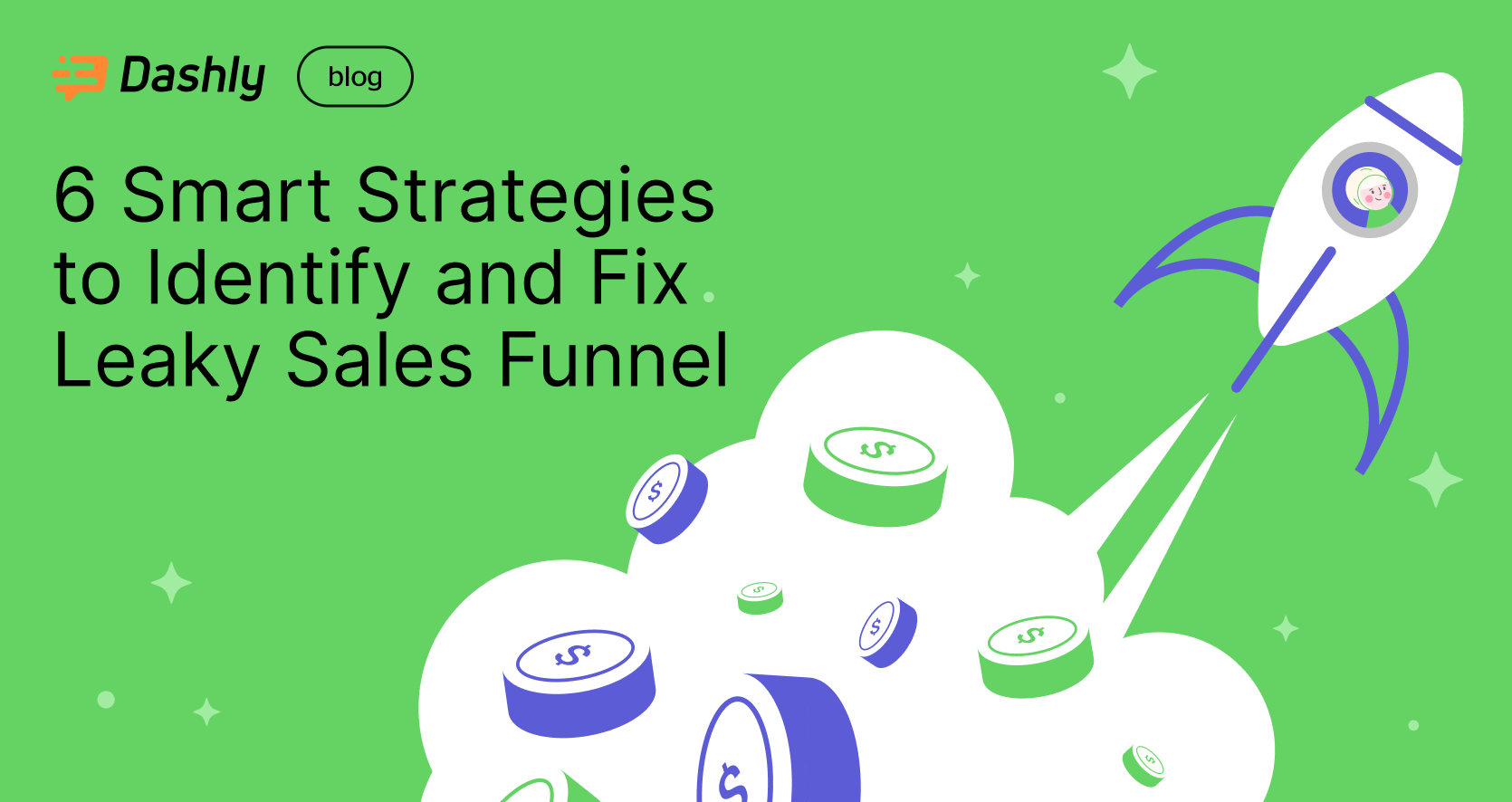 6 Proven Ways to Spot and Fix a Leaky Sales Funnel Fast
